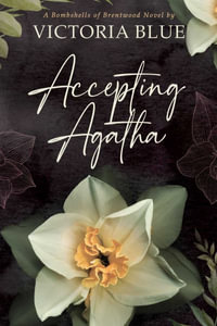 Accepting Agatha : Bombshells of Brentwood - Victoria Blue