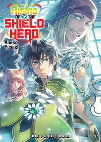 The Rising of the Shield Hero Volume 16 : Light Novel - Aneko Yusagi