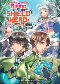 The Rising of the Shield Hero Volume 20 : Light Novel - Aneko Yusagi