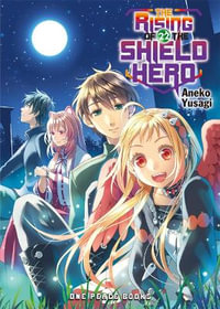 The Rising of the Shield Hero Volume 22 : Light Novel - Aneko Yusagi