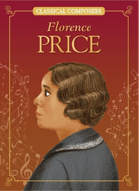 Florence Price : Classical Composers - Joanne Mattern