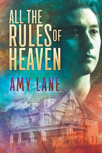 All the Rules of Heaven : All That Heaven Will Allow - Amy Lane