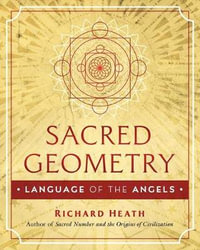 Sacred Geometry : Language of the Angels - Richard Heath