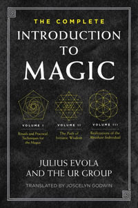 The Complete Introduction to Magic - Julius Evola