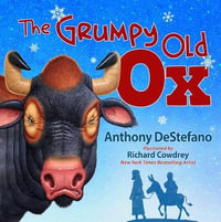 The Grumpy Old Ox - Anthony DeStefano
