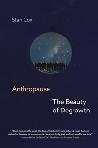 Anthropause : The Beauty of Degrowth - Stan Cox