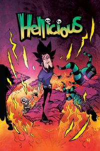 Hellicious Vol 2 : HELLICIOUS TP - Alan C. Medina