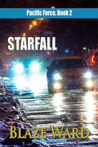 Starfall : Pacific Force - Blaze Ward