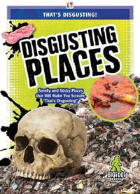 Disgusting Places : Thatï¿½s Disgusting! - Joanne Mattern