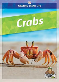 Crabs : Amazing Ocean Life - Colleen Sexton