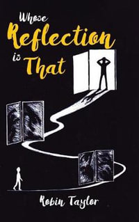 Whose Reflection Is That : New Edition - Robin Taylor