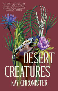 Desert Creatures - Kay Chronister
