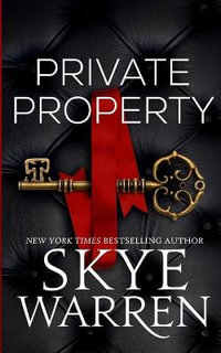 Private Property : Rochester - Skye Warren