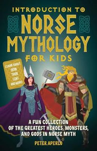 Introduction To Norse Mythology For Kids - Peter Aperlo