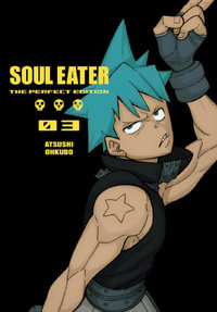 Soul Eater : The Perfect Edition 03 - Atsushi Ohkubo
