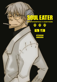 Soul Eater : The Perfect Edition 09 - Atsushi Ohkubo