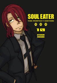 Soul Eater : The Perfect Edition 10 - Atsushi Ohkubo