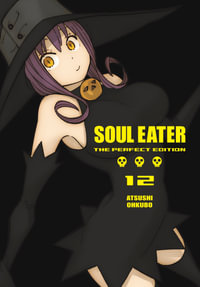 Soul Eater : The Perfect Edition 12 - Atsushi Ohkubo