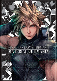 Final Fantasy VII Remake : Material Ultimania - SQUARE ENIX