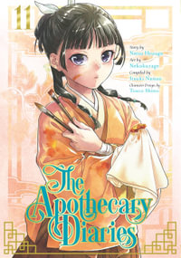 The Apothecary Diaries 11 (Manga) : Apothecary Diaries - Natsu Hyuuga