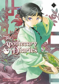 The Apothecary Diaries 01 (Light Novel) : The Apothecary Diaries (Light Novel) - Natsu Hyuuga