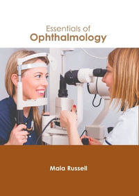 Essentials of Ophthalmology - Maia Russell