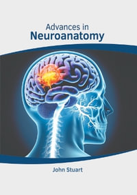Advances in Neuroanatomy - John Stuart