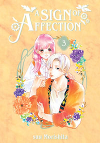 A Sign of Affection 3 : Sign of Affection - SUU MORISHITA