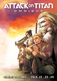 Attack on Titan Omnibus 8 (Vol. 22-24) : Attack on Titan Omnibus - HAJIME ISAYAMA