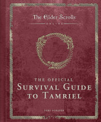 The Elder Scrolls : The Official Survival Guide to Tamriel - Tori Schafer