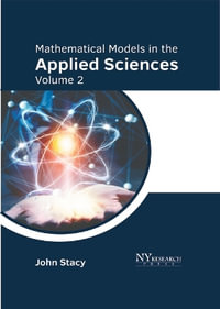 Mathematical Models in the Applied Sciences - John Stacy
