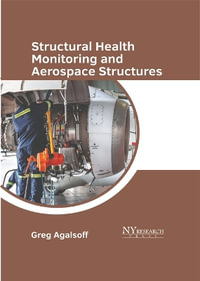 Structural Health Monitoring and Aerospace Structures - Greg Agalsoff
