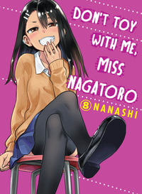 Don't Toy With Me, Miss Nagatoro 8 : Don't Toy With Me Miss Nagatoro - Nanashi