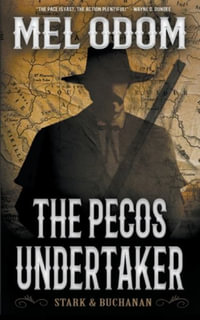 The Pecos Undertaker : Stark & Buchanan - Mel Odom