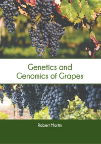 Genetics and Genomics of Grapes - Robert Martin