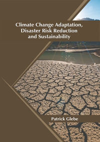 Climate Change Adaptation, Disaster Risk Reduction and Sustainability - Patrick Glebe