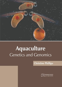 Aquaculture : Genetics and Genomics - Christine Phillips