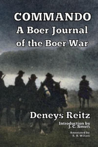 Commando : A Boer Journal of the Boer War - Deneys Reitz