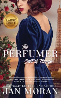 The Perfumer : Scent of Triumph - Jan Moran