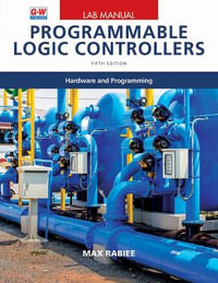 Programmable Logic Controllers : Hardware and Programming - Max Rabiee