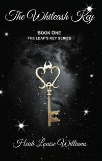 The Whiteash Key - Heidi Louise Williams