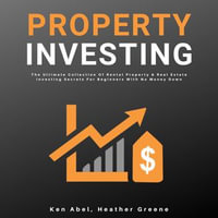 Property Investing - Ken Abel