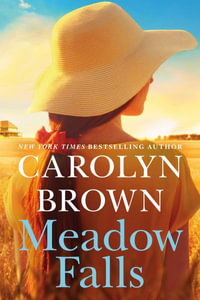 Meadow Falls - Carolyn Brown