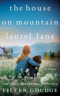 The House on Mountain Laurel Lane : A Novel - Eileen Goudge