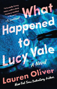 What Happened to Lucy Vale - Lauren Oliver