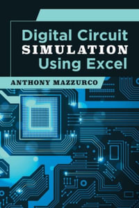 Digital Circuit Simulation Using Excel - Anthony Mazzurco