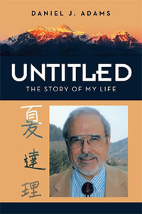 Untitled : The Story of My Life - Daniel J. Adams