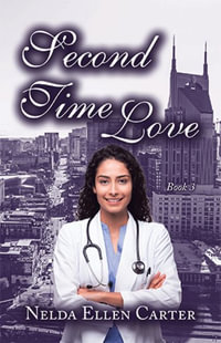Second Time Love : Book 3 - Nelda Ellen Carter