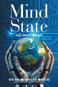 Mind State : Stories - Brian Kenneth Swain