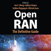 Open RAN : The Definitive Guide - Ian C. Wong